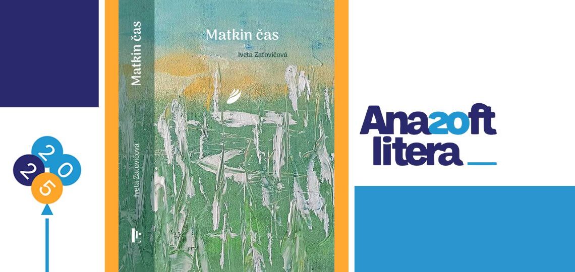 Iveta Zaťovičová: Matkin čas