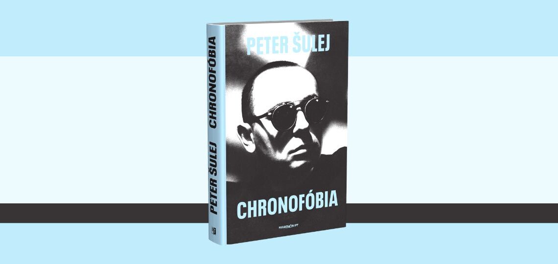 Peter Šulej: Chronofóbia