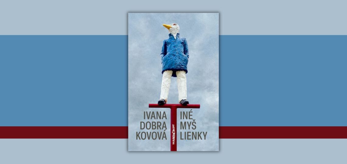 Ivana Dobrakovová: Iné myšlienky